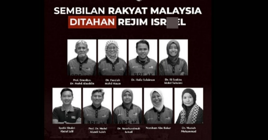 9 Sukarelawan Malaysia Ditahan Secara Tidak Sah Oleh Tentera Israel, Buat Video SOS – “Sedih, Baya Mak Ayah Kita”