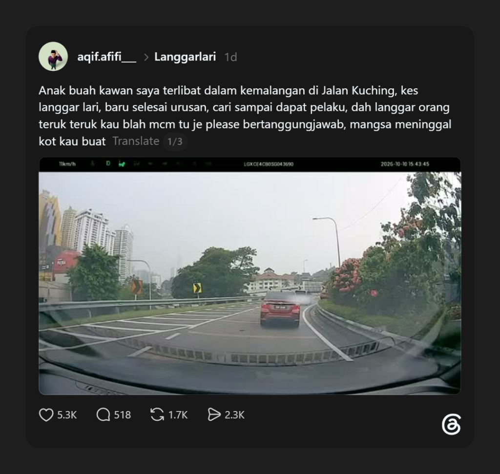 Tangkap layar hantaran Threads daripada pengguna @aqif.afifi___ mengenai kemalangan maut di Jalan Kuching yang didakwa melibatkan kes langgar lari. Pengguna tersebut mendakwa anak buah rakannya terlibat dalam kemalangan berkenaan dan meminta pemandu terbabit bertanggungjawab. Hantaran itu turut memaparkan rakaman kamera papan pemuka sebuah kereta berwarna merah di jalan berselekoh.